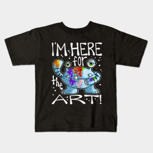 I'm Here for the Art Monster with Paint Kids T-Shirt